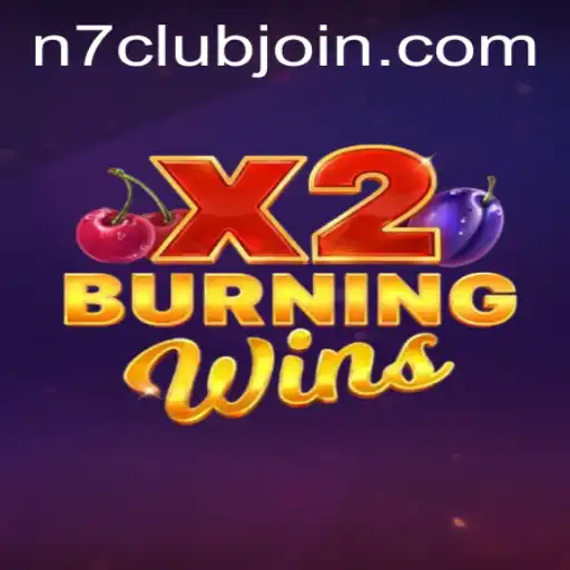 Experience the Thrill of BurningWinsX2 at N7CLUB.COM