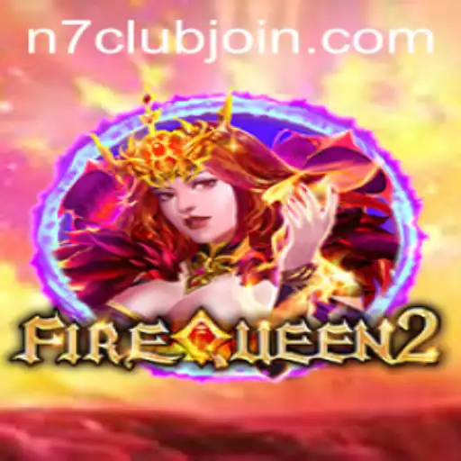 FireQueen2: Exploring the Latest Phenomenon at N7CLUB.COM
